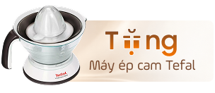 Tặng Máy ép cam Tefal