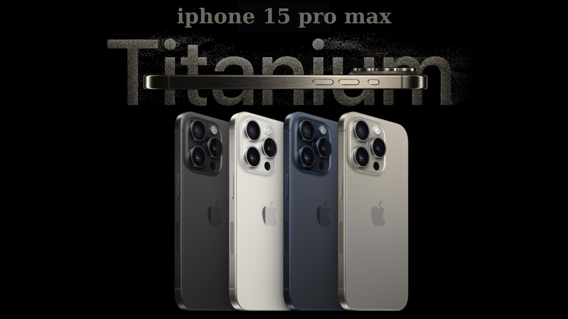iPhone 15 Pro Max titannium