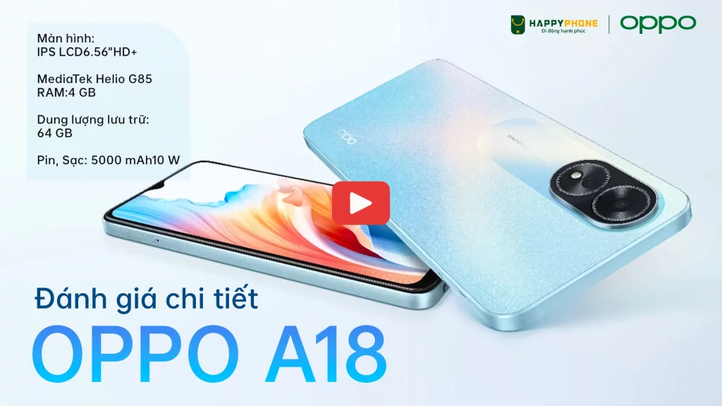 Đánh giá chi tiết Oppo A18