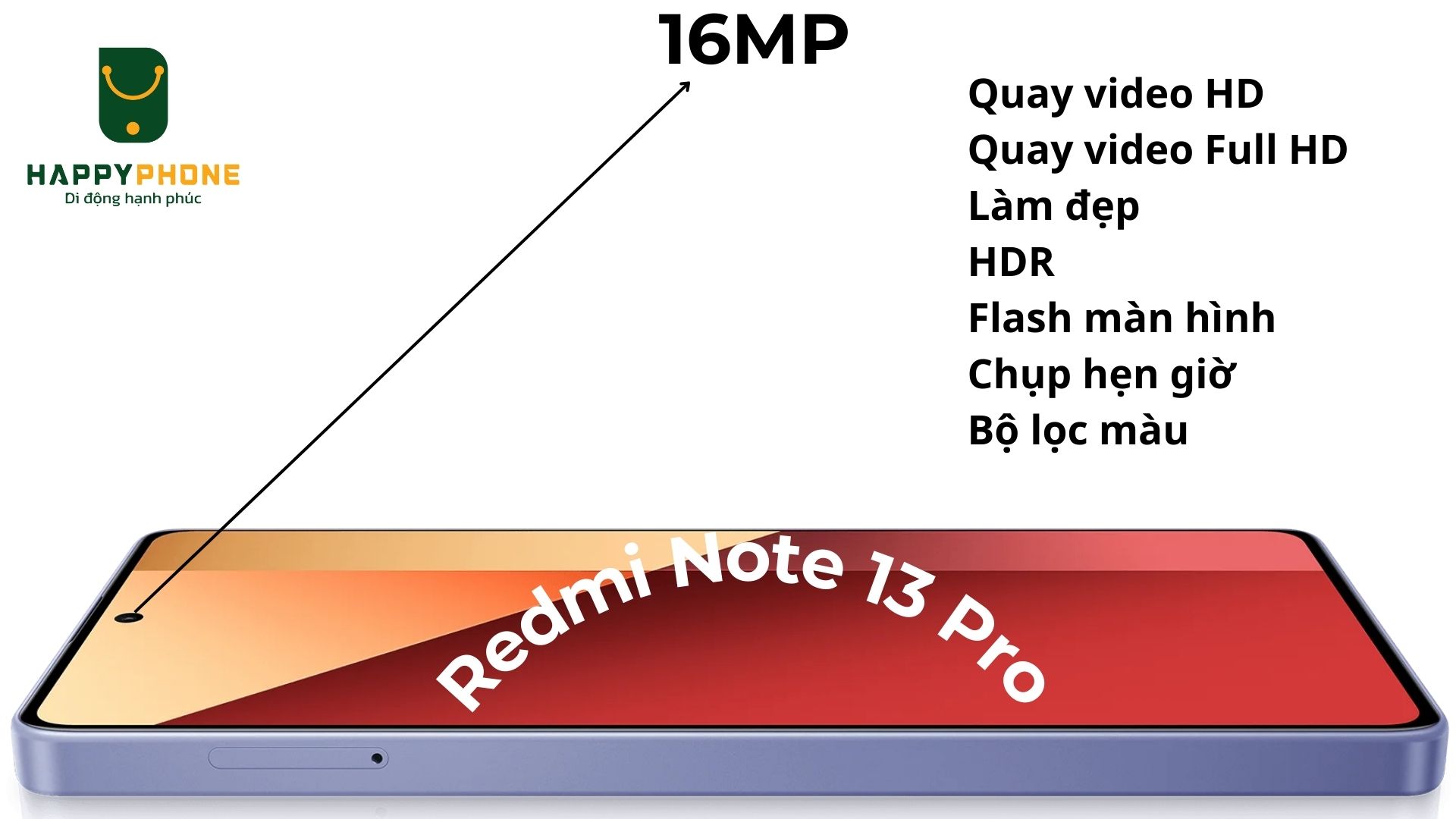 Xiaomi Redmi Note 13 Pro camera trước 16MP, Quay video HD Quay video Full HD Làm đẹp HDR Flash màn hình Chụp hẹn giờ Bộ lọc màu