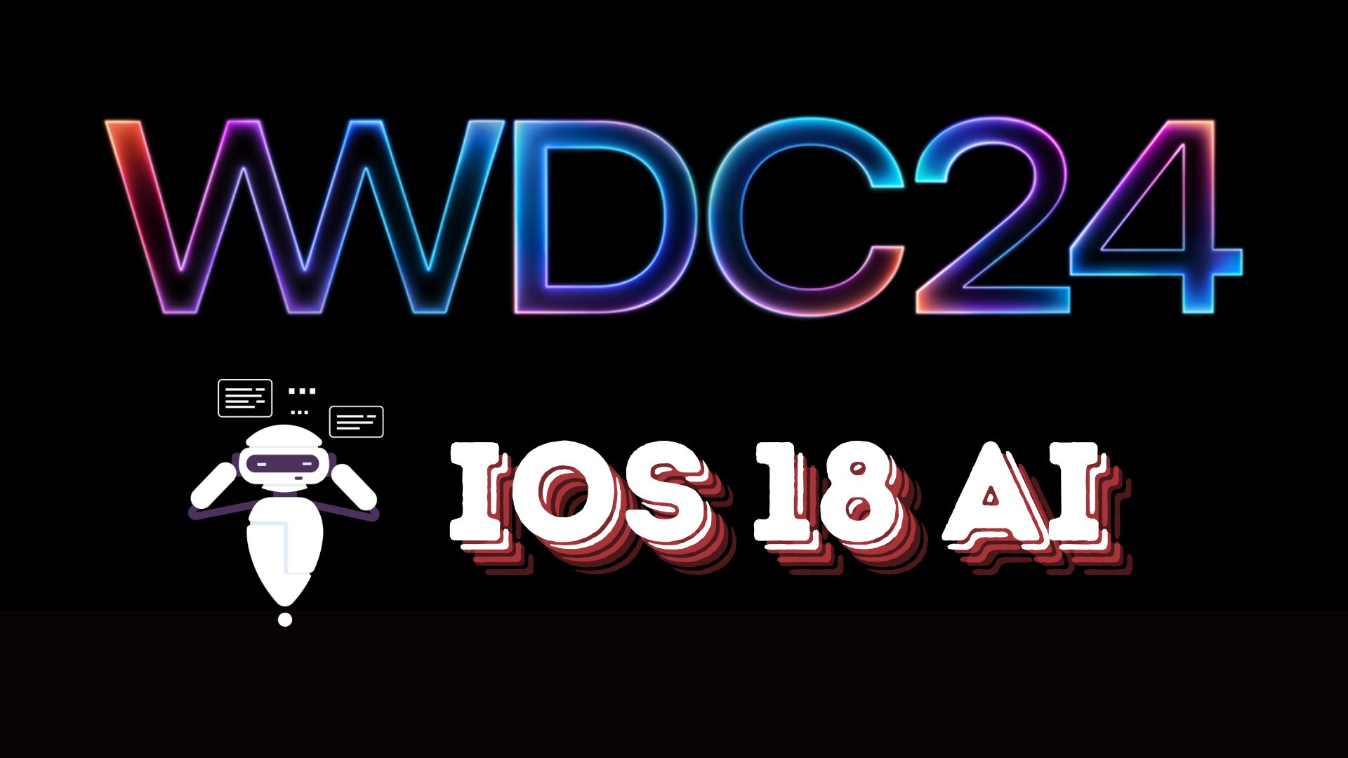 wwdc 2024 iOS 18