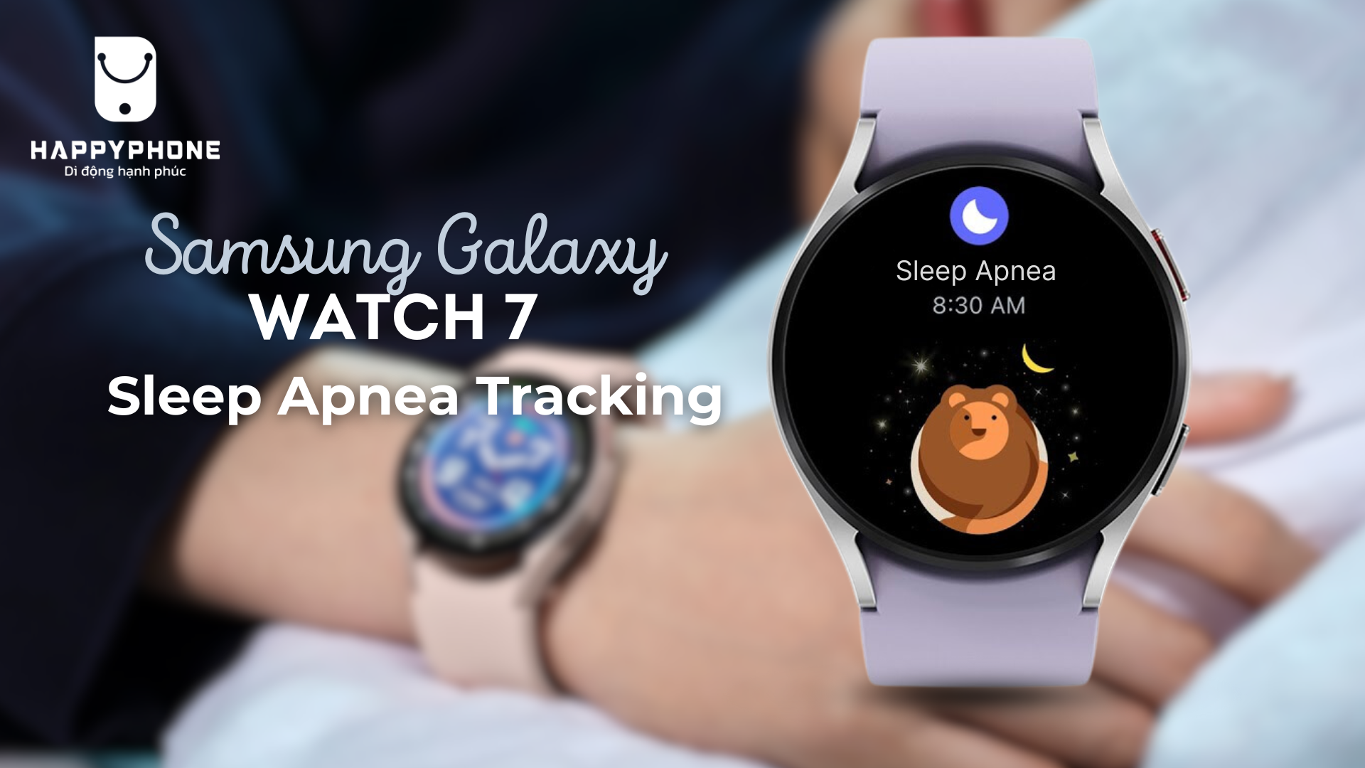 ính năng theo dõi ngưng thở khi ngủ trên Galaxy Watch 7