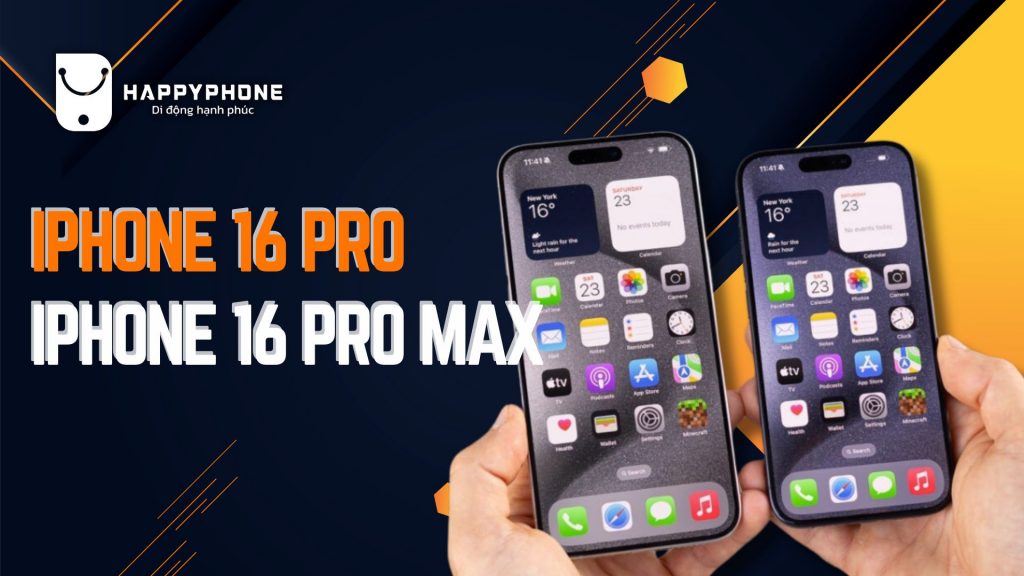 Màn hình iPhone 16 Pro và 16 Pro Max công nghệ gì?