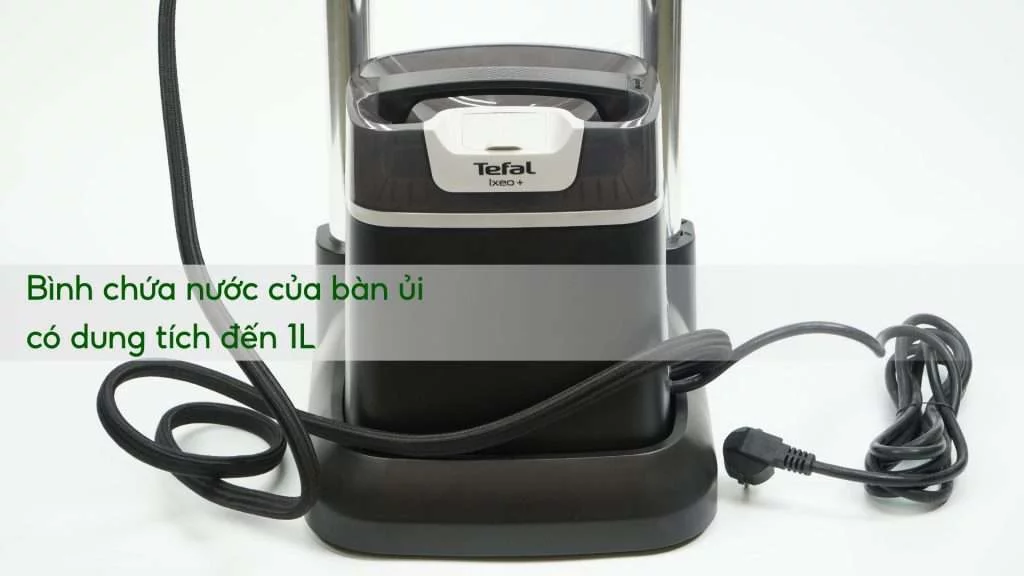 Bàn Ủi Hơi Nước Đứng Tefal Ixeo Plus QT1510E0 1L Bình chứa nước của bàn ủi có dung tích đến 1L