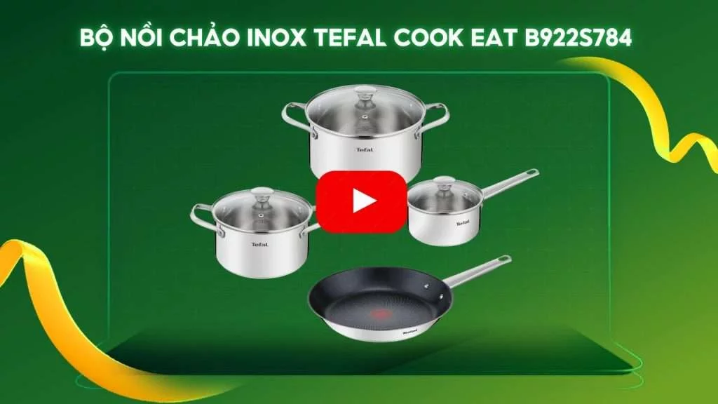 Bộ Nồi Chảo Inox Cao Cấp Tefal Cook Eat B922S784 (16, 20, 24, 28Cm)