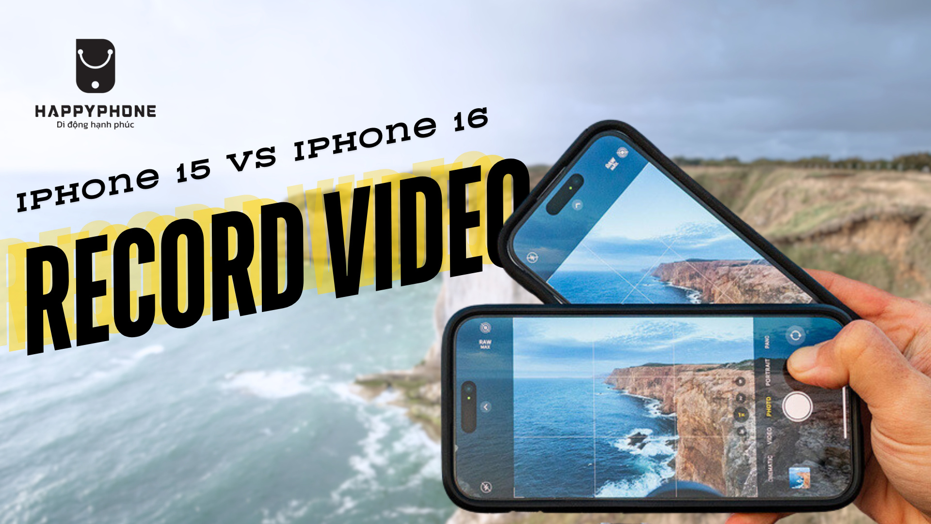 So sánh So sánh tính năng quay video iPhone 15 và iPhone 16