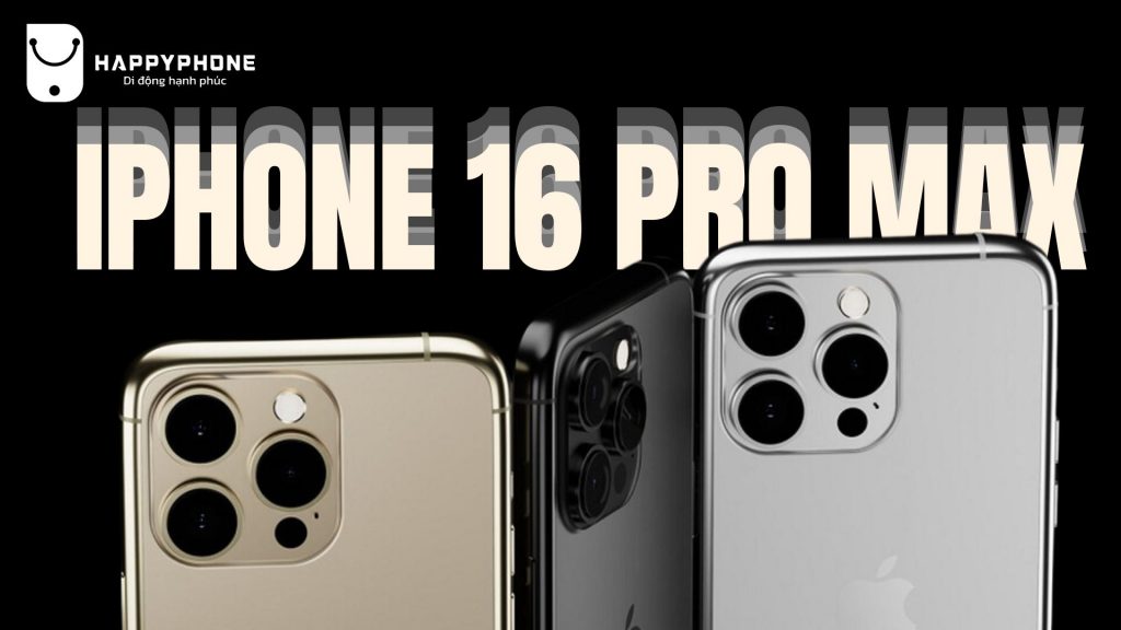 Chất liệu iPhone 16 và iPhone 16 Pro Max có gì mới