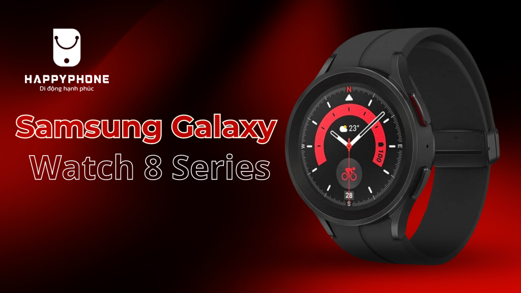 Galaxy Watch 8 có gì mới_ Giá bao nhiêu