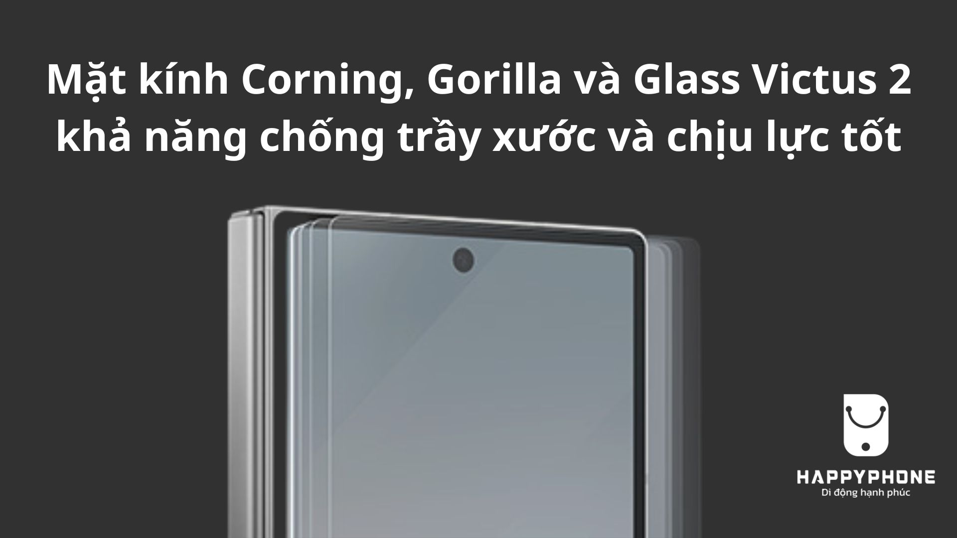Galaxy Z Fold 6 Mặt kính Corning, Gorilla và Glass Victus 2 khả năng chống trầy xước và chịu lực tốt