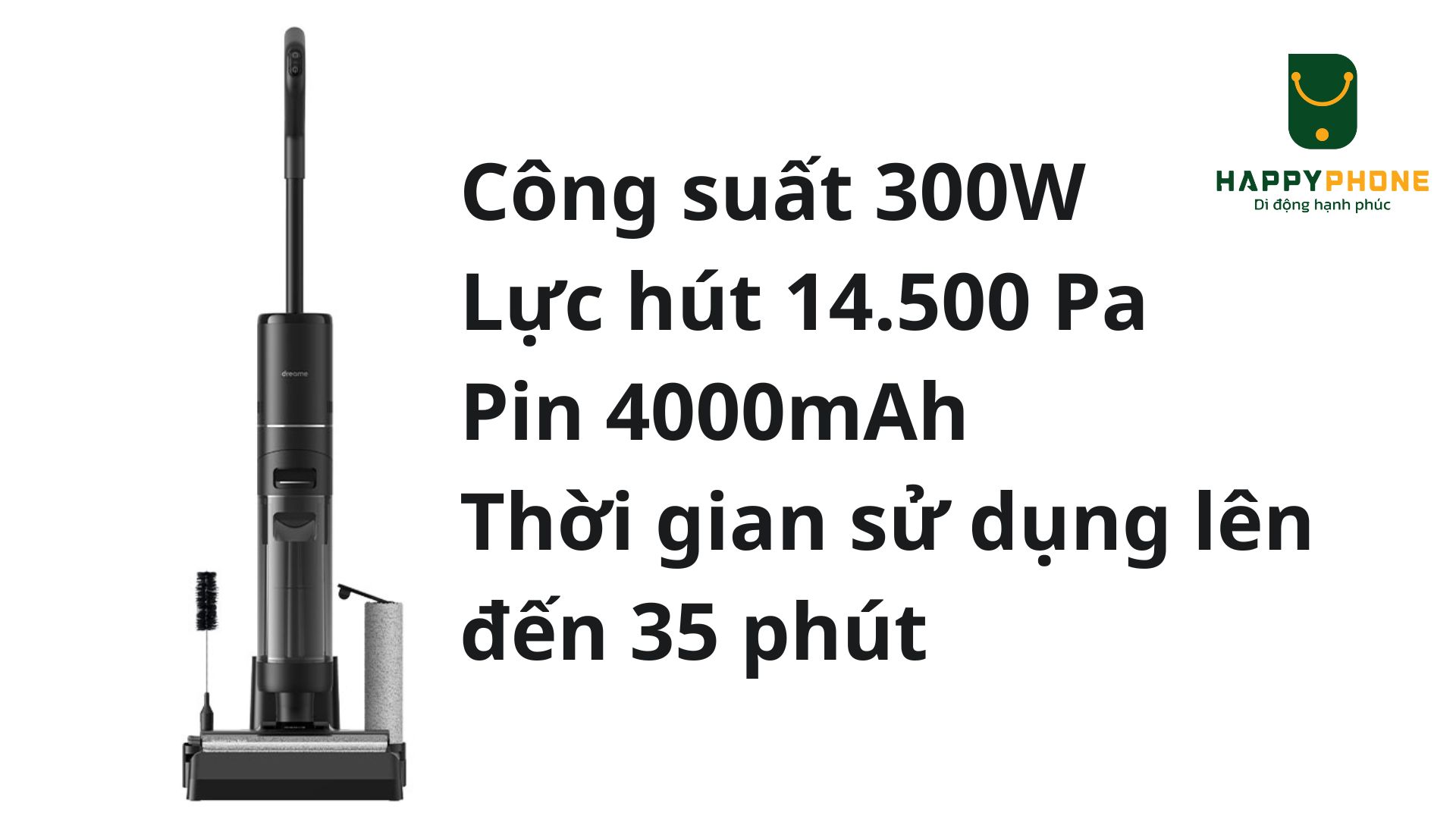 Máy hút bụi cầm tay Dreame H12 Pro Công suất 300W Lực hút 14.500 Pa Pin 4000mAh Thời gian sử dụng lên đến 35 phút