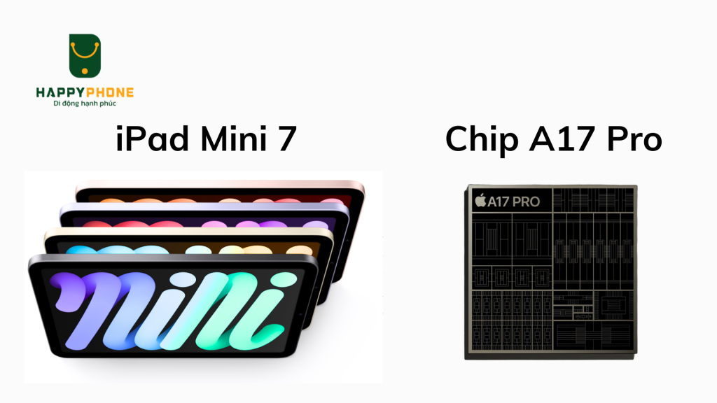 Pad Mini 7 sẽ sử dụng con chip A17 pro