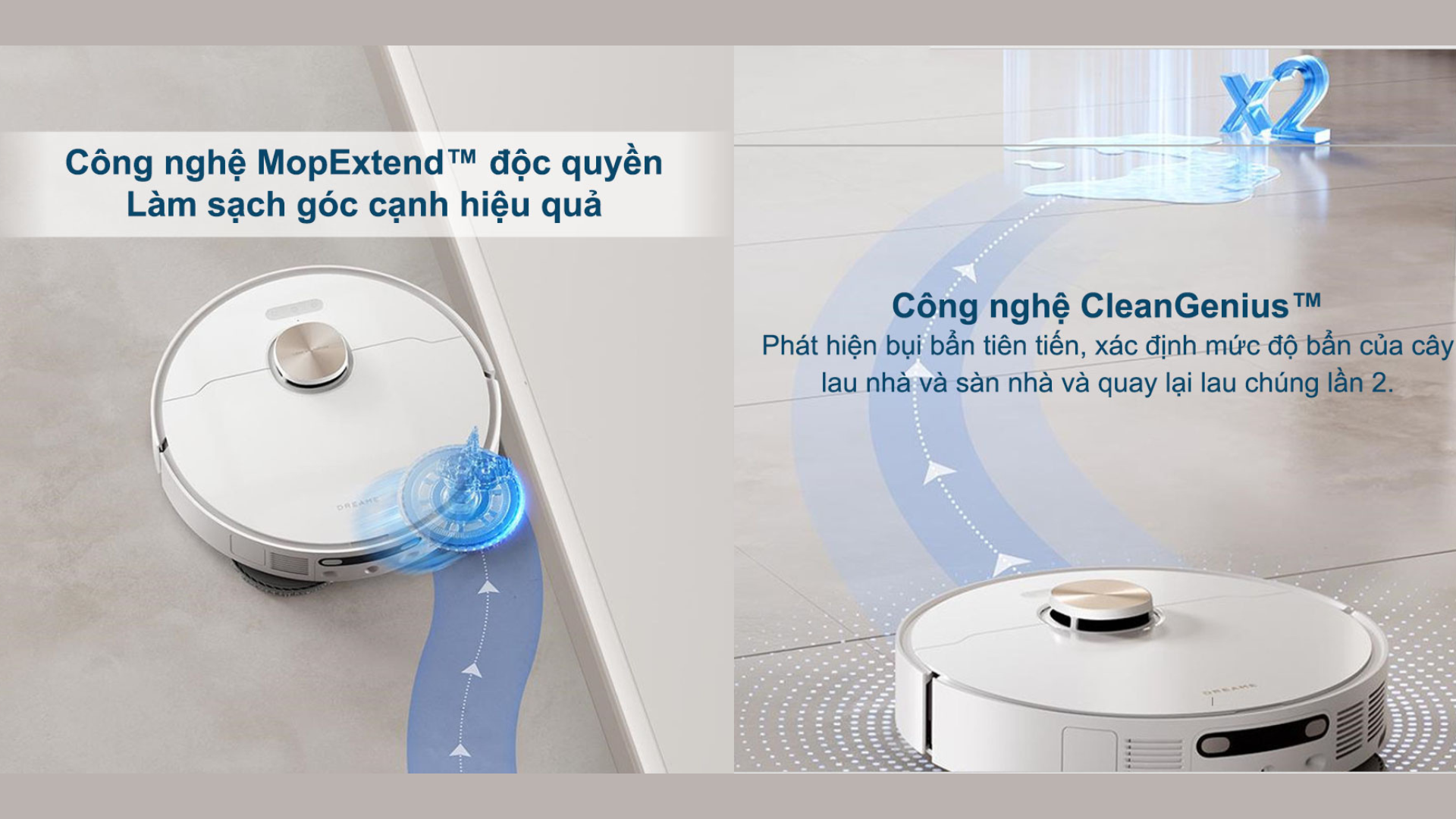 Robot hút bụi lau nhà Dreame L10S Pro Ultra Heat Công nghệ MopExtend làm sạch mọi ngóc ngách. Công nghệ CleanGenius phát hiện bụi bẩn và lau lại lần 2