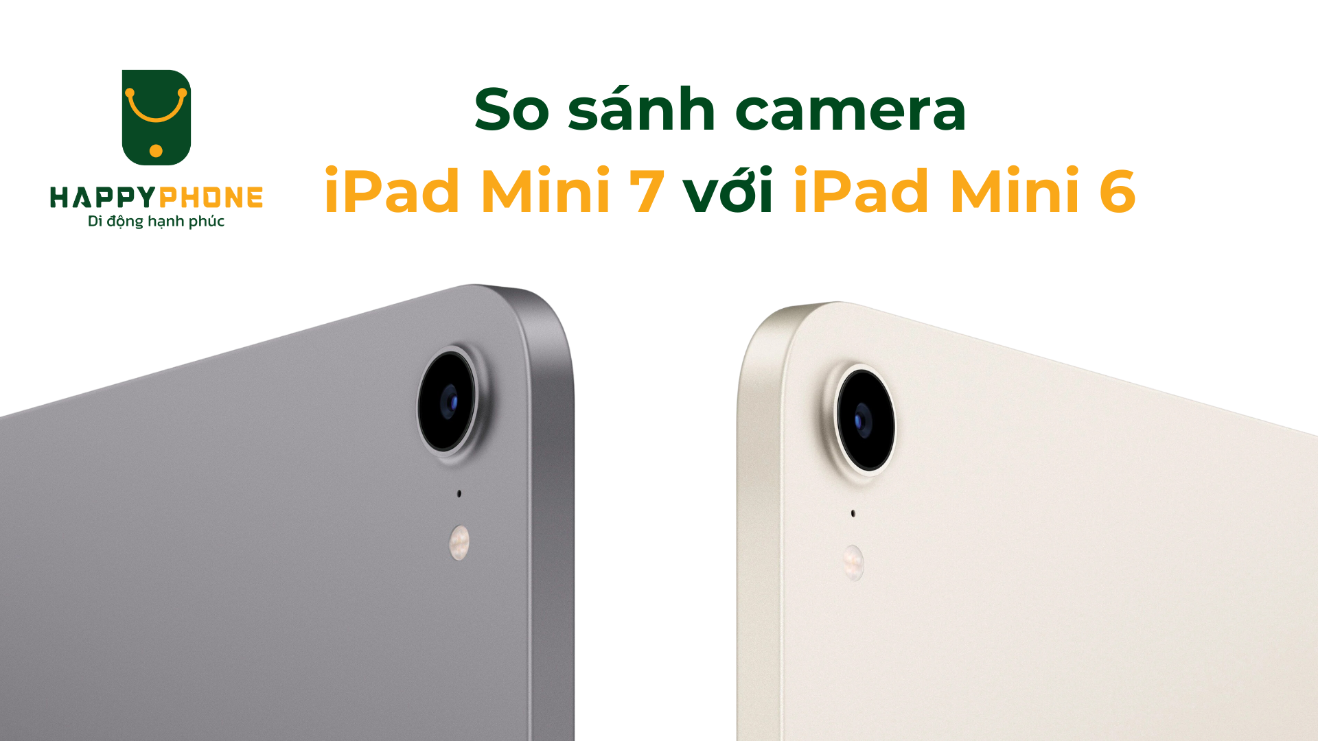 So sánh camera của iPad Mini 7 và iPad Mini 6