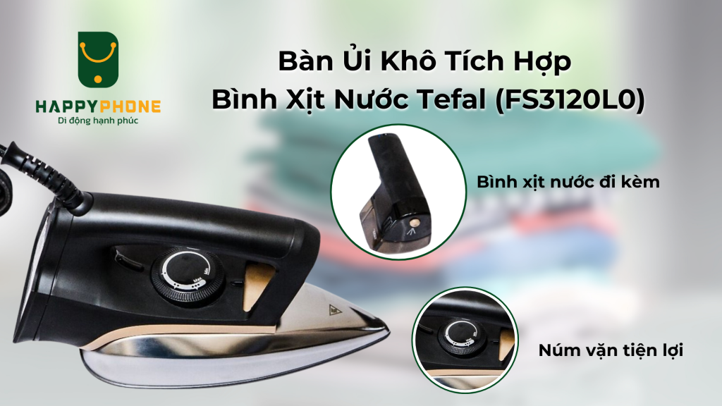 Bàn Ủi Khô Tích Hợp Bình Xịt Nước Tefal (FS3120L0) thiết kế nhỏ gọn tiện lợi