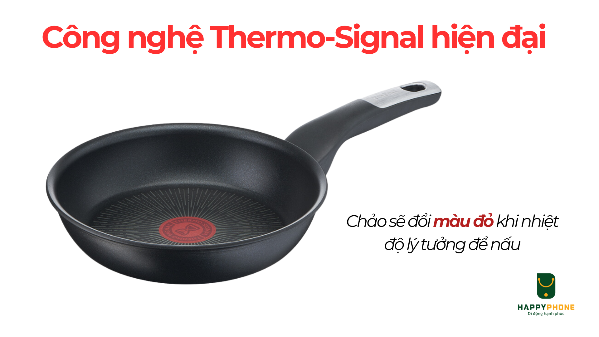 Chảo Chiên Tefal Unlimited (20, 28cm) Công nghệ Thermo-Signal hiện đại Chảo sẽ đổi màu đỏ khi nhiệt độ lý tưởng để nấu