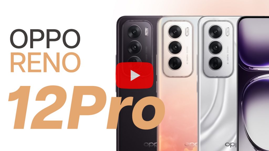 ĐÁNH GIÁ CHI TIẾT ĐIỆN THOẠI OPPO RENO 12 PRO