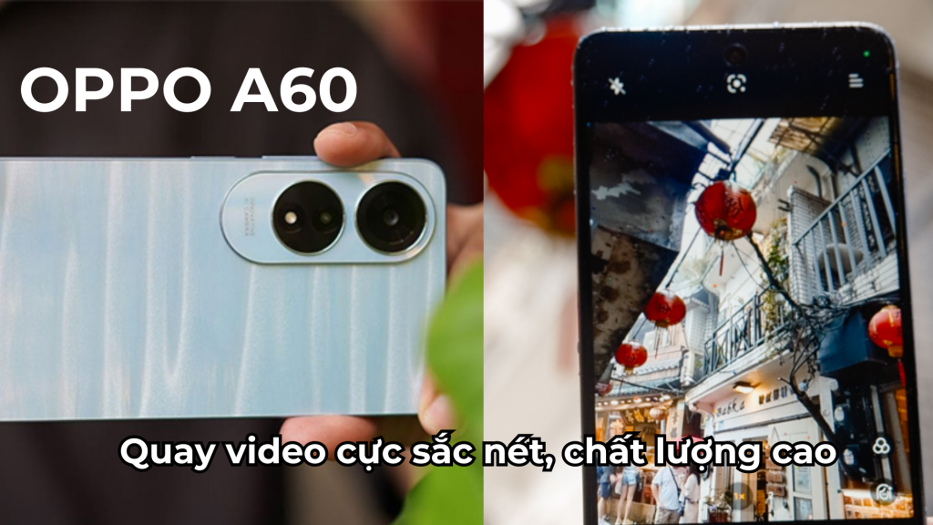 Quay video trên camera sau của OPPO A60