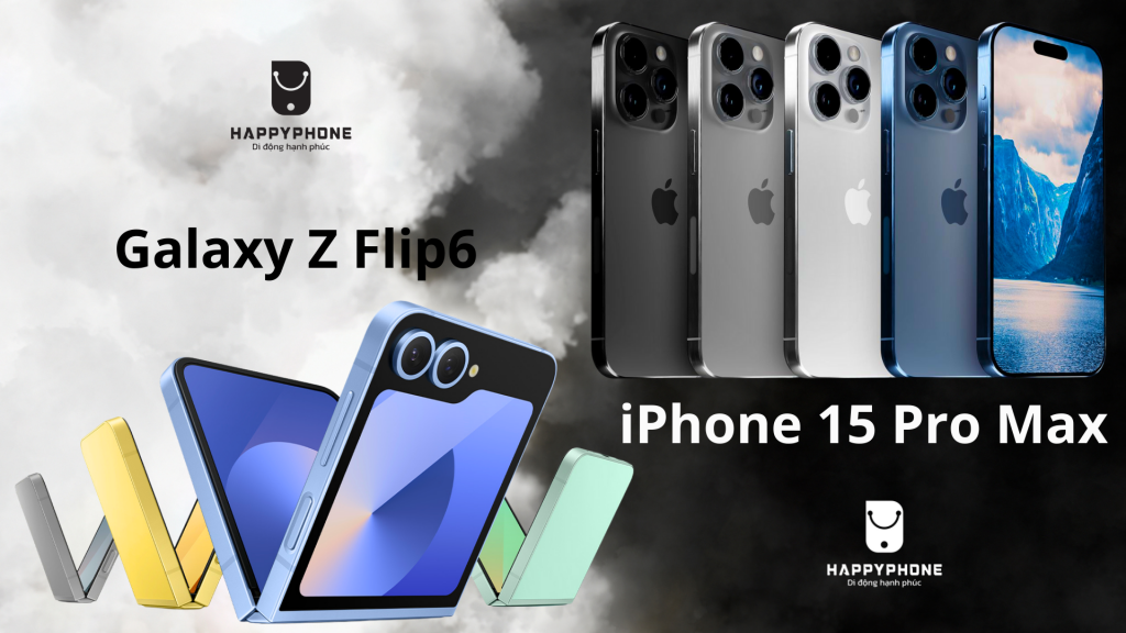 So sánh Galaxy Z Flip6 và iPhone 15 Pro Max
