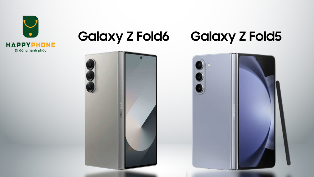 So sánh Galaxy Z Fold6 và Galaxy Z Fold5