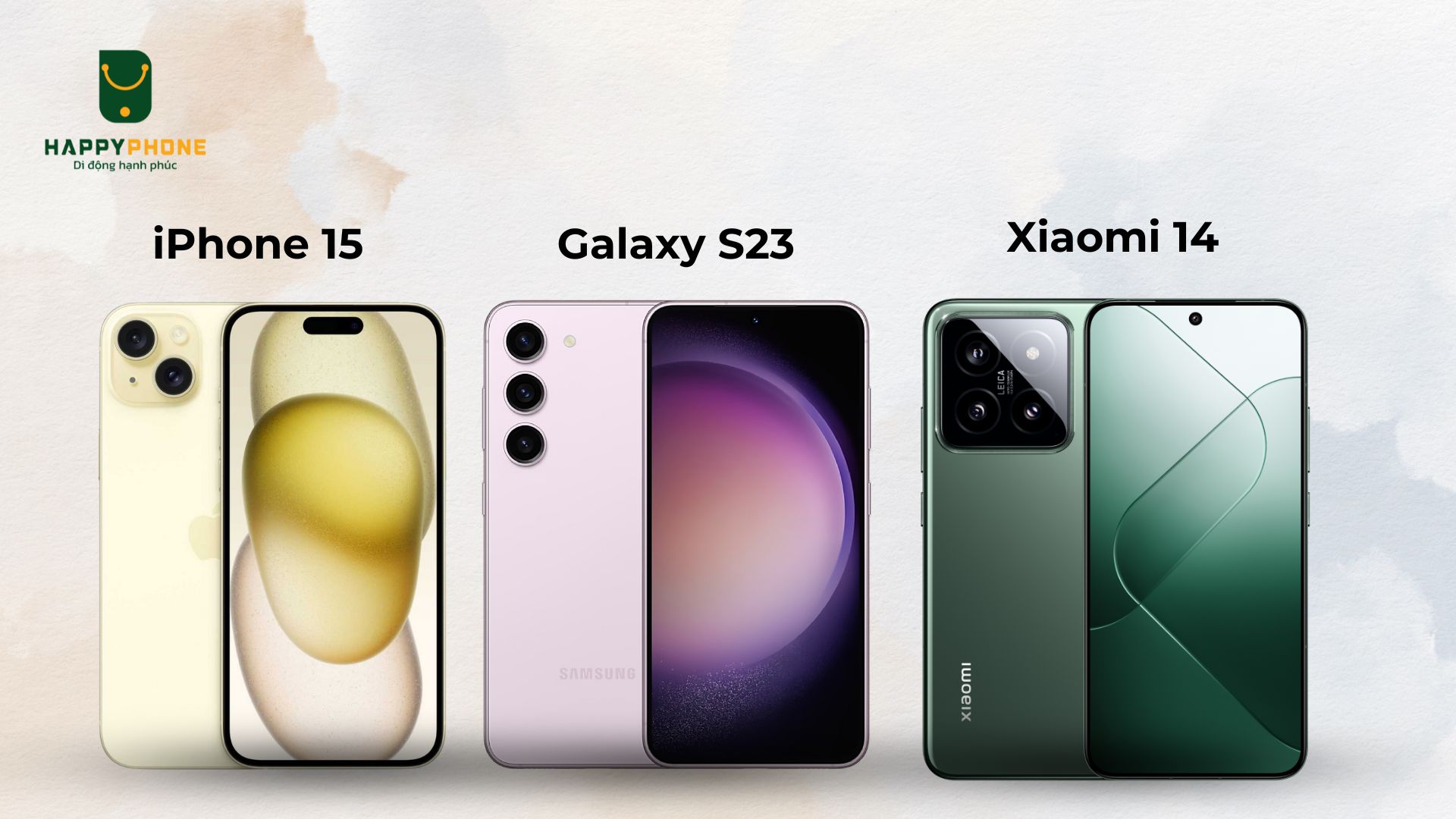 So sánh Xiaomi 14 với iPhone 15, Samsung S23