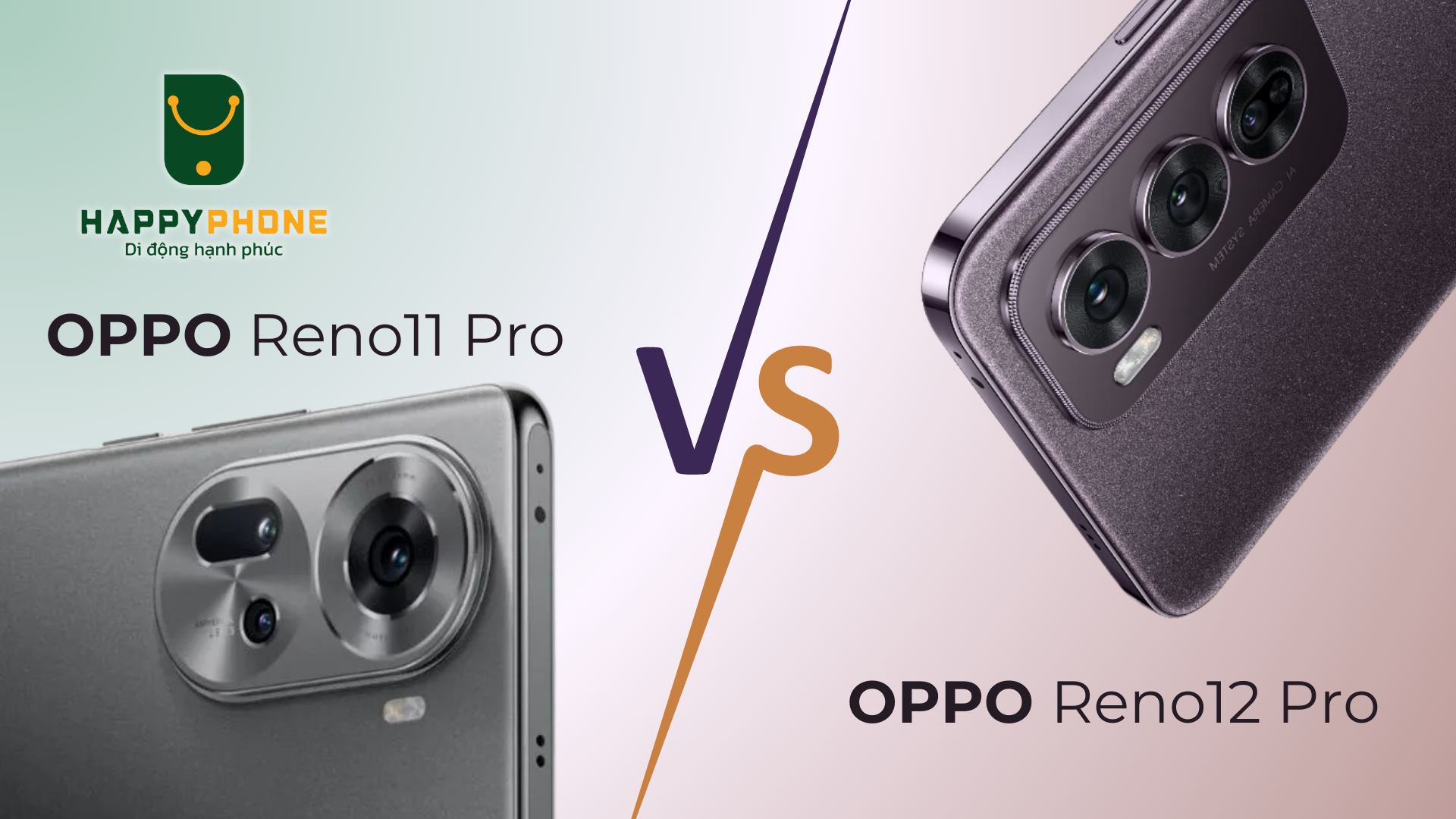 So sánh camera OPPO Reno12 Pro và Reno11 Pro