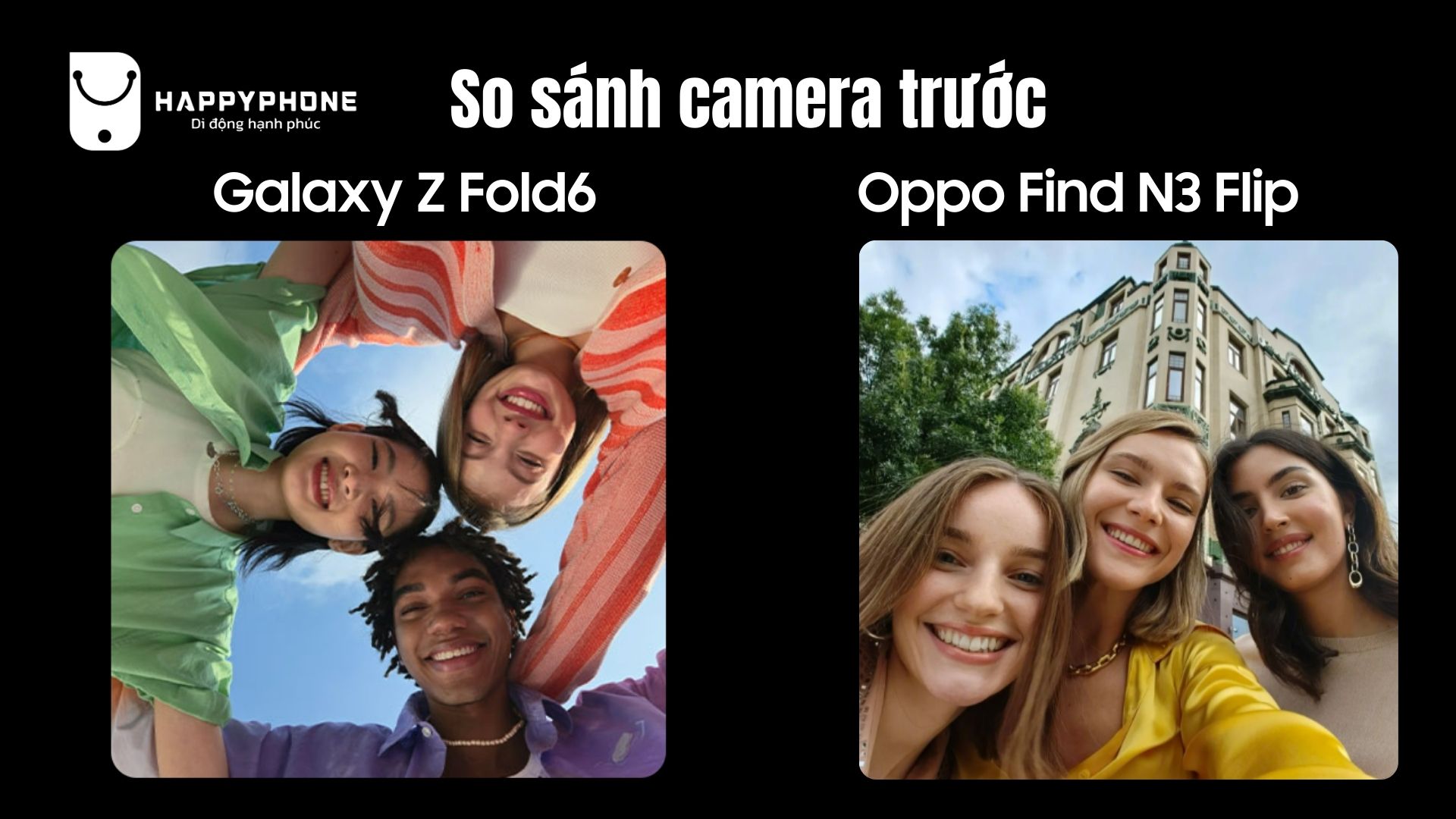 So sánh camera trước của Galaxy Z Flip6 & Oppo Find N3 Flip