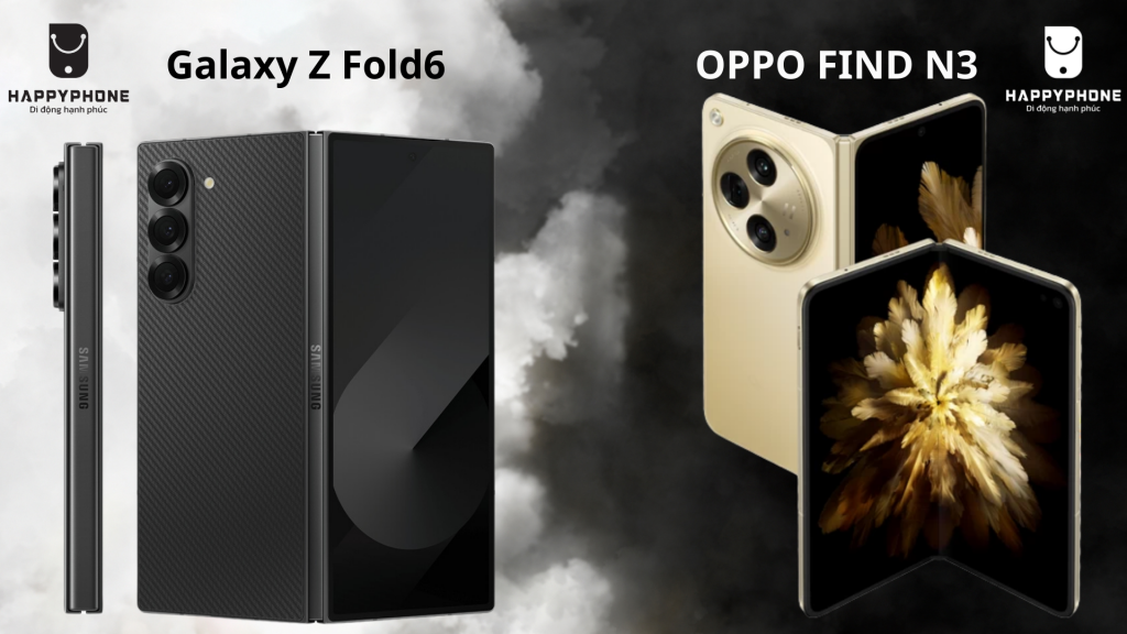 So sánh chip, camera, giá Galaxy Z Fold6 và OPPO Find N3