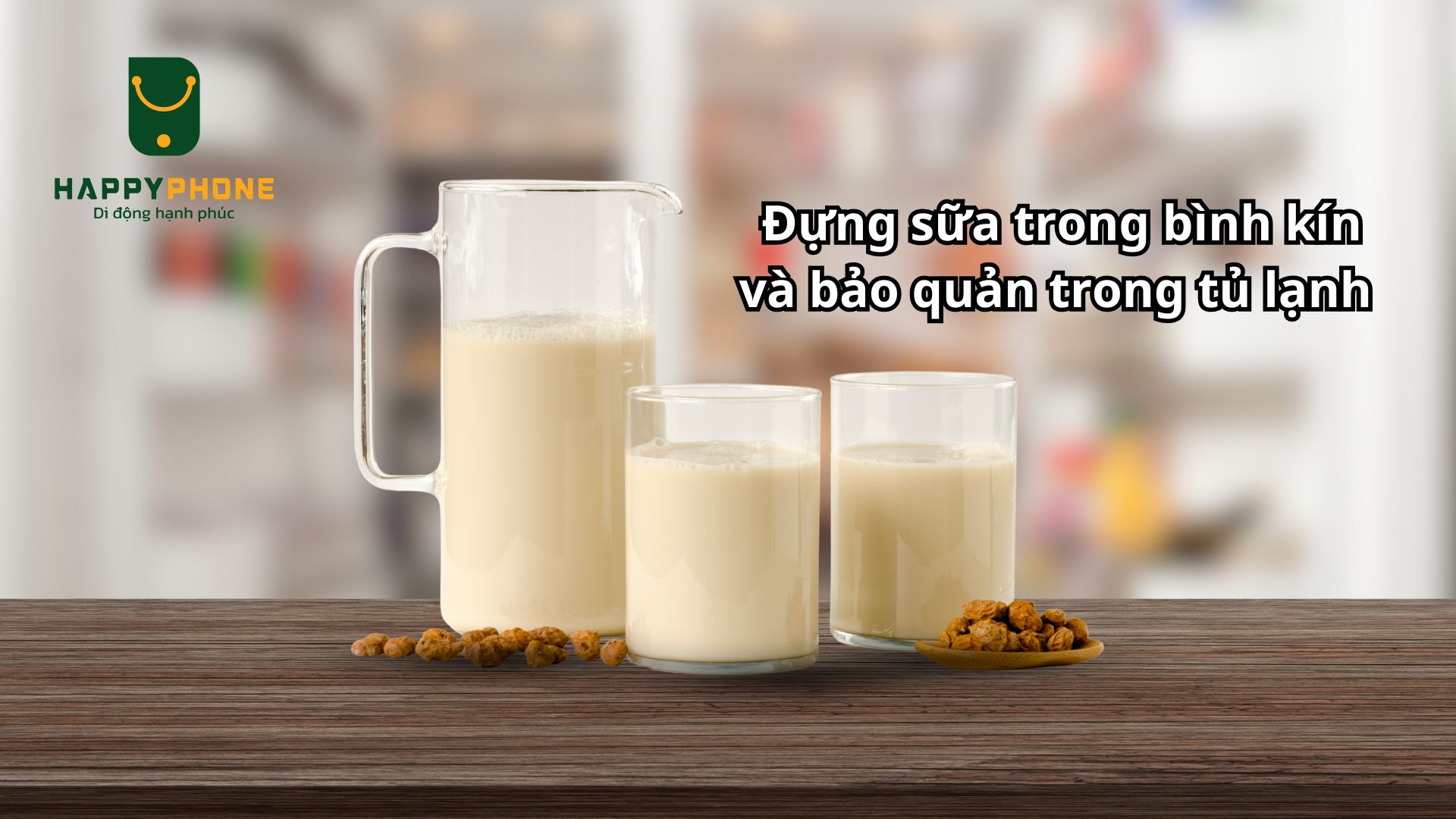 Bảo quản món sữa hạt