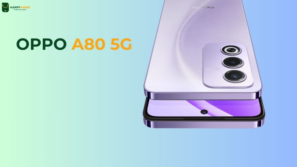 OPPO A80 5G Thiết kế bóng bẩy cao cấp