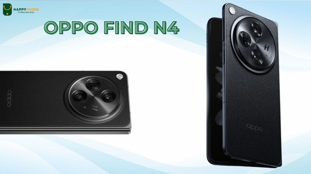 Oppo Find N4 Thiết kế gập độc đáo