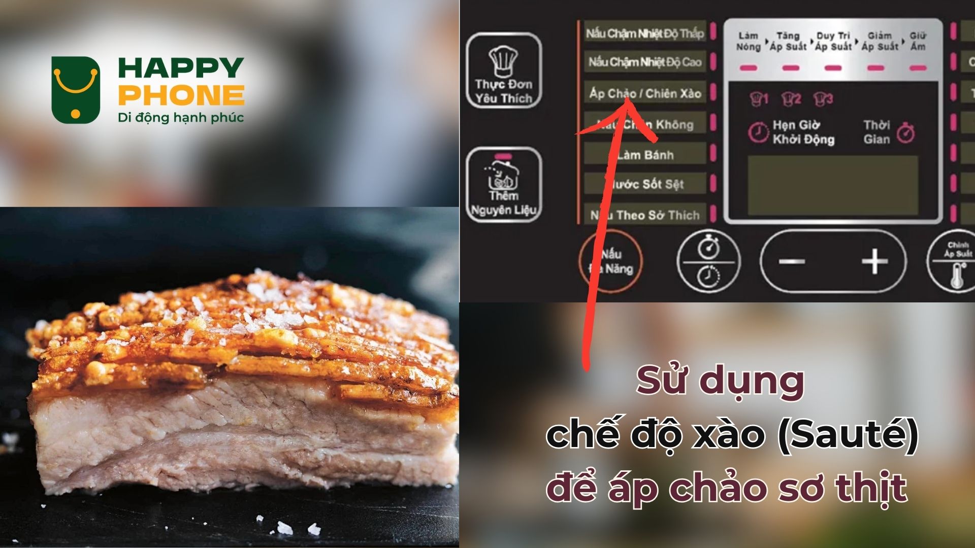 Sử dụng chế độ xào (Sauté) để áp chảo sơ thịt