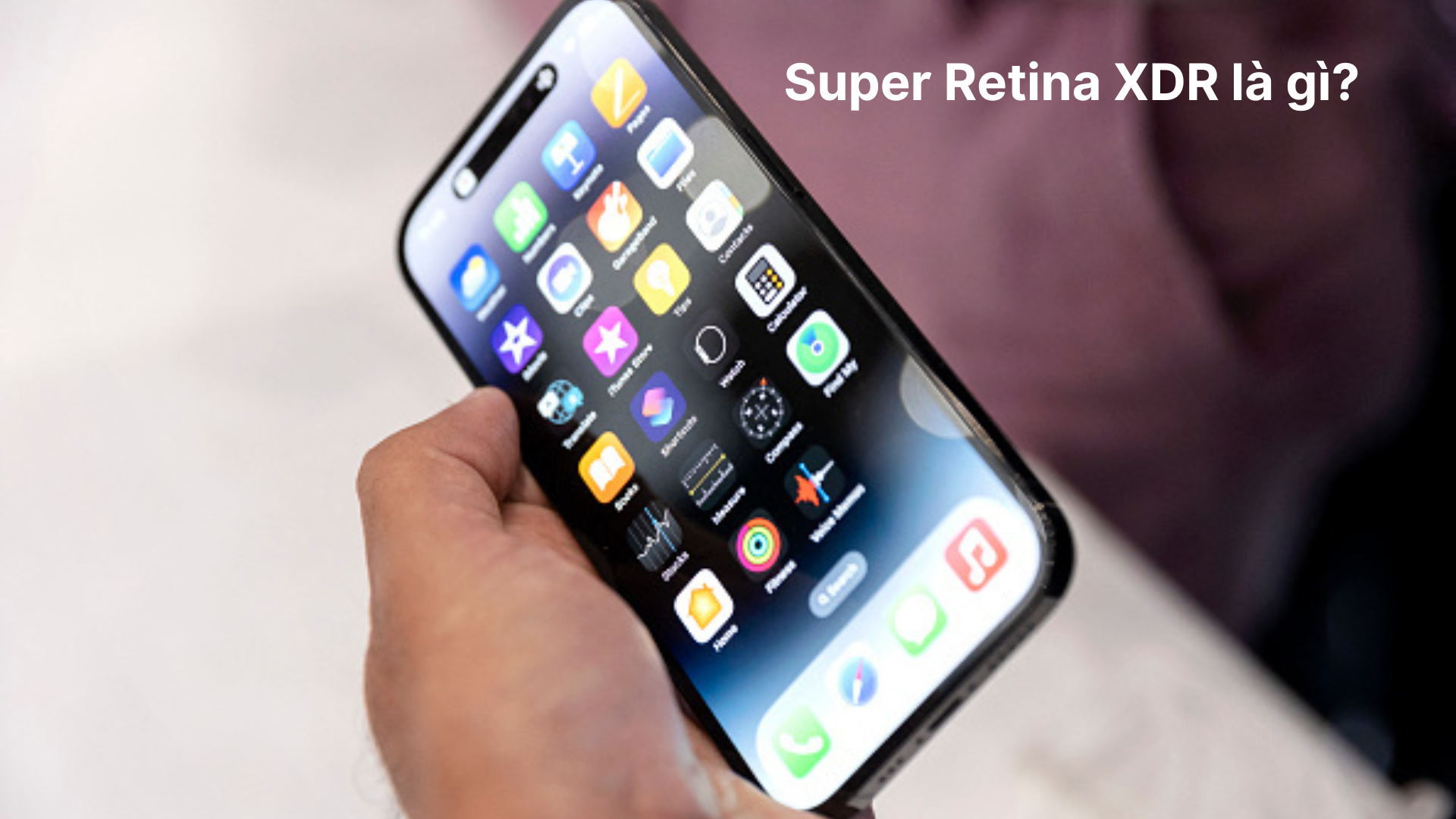 Super Retina XDR là gì