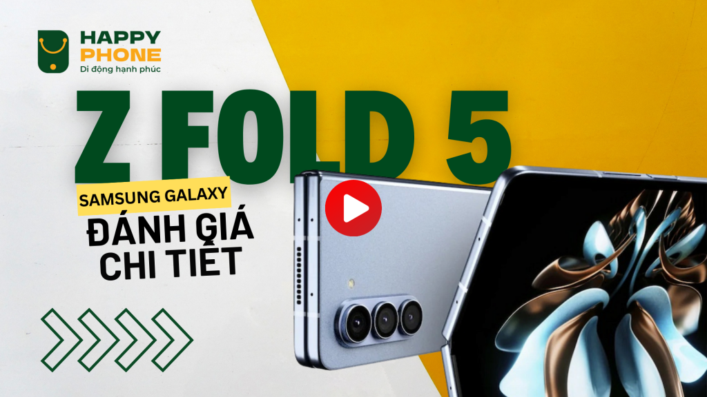 Đánh giá chi tiết Z Fold5 (8GB-256GB)