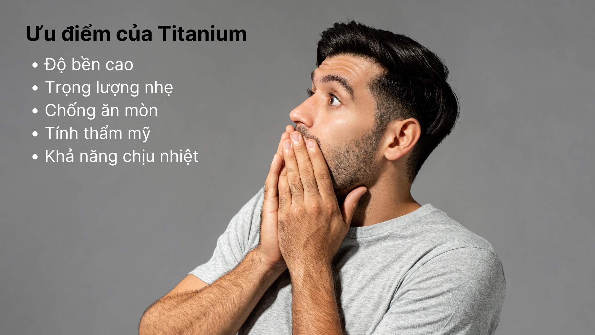 Ưu điểm của Titanium Độ bền cao Trọng lượng nhẹ Chống ăn mòn Tính thẩm mỹ Khả năng chịu nhiệt