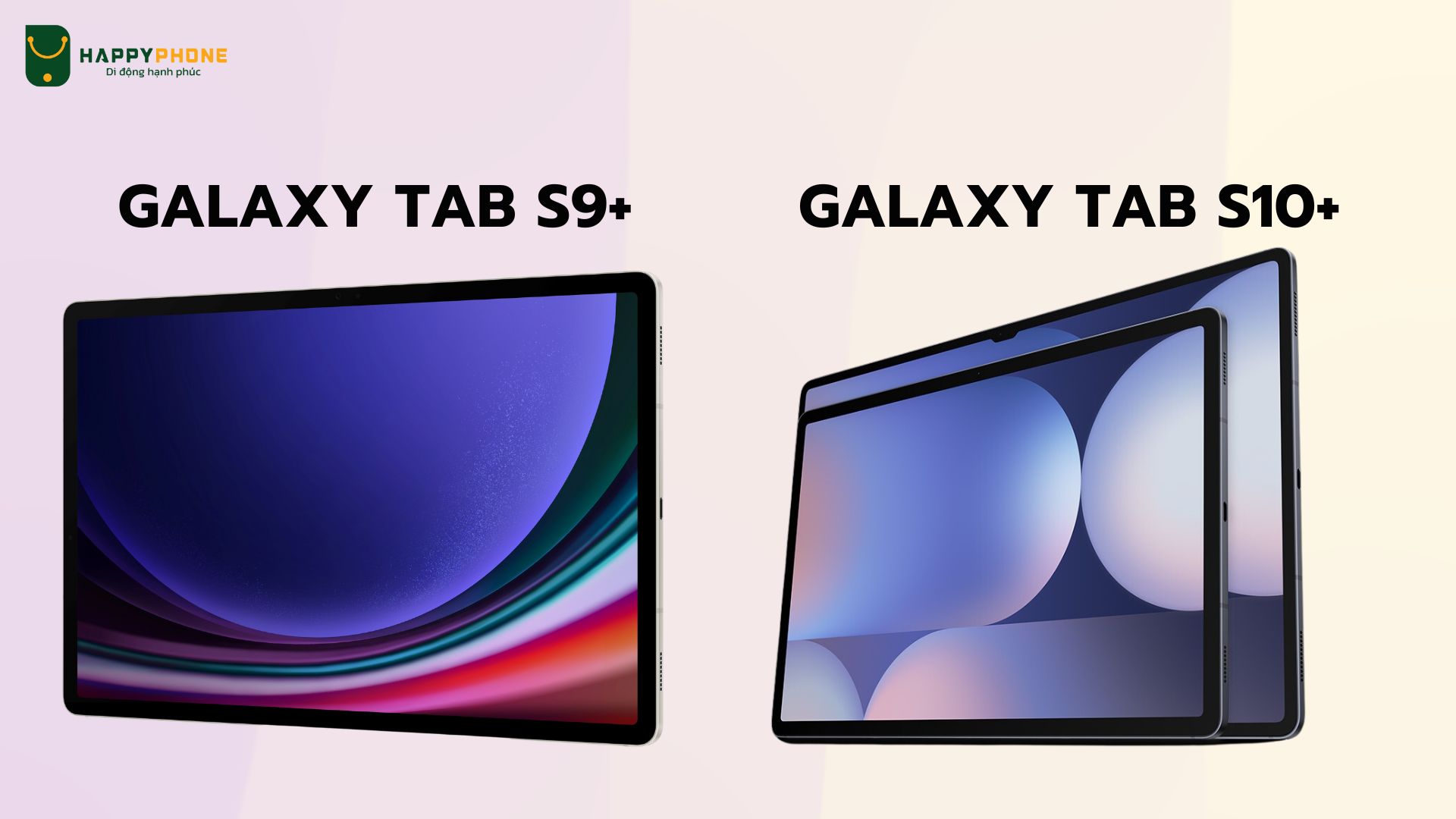 Galaxy Tab S10+ và Tab S9+ Màn hình sắc nét