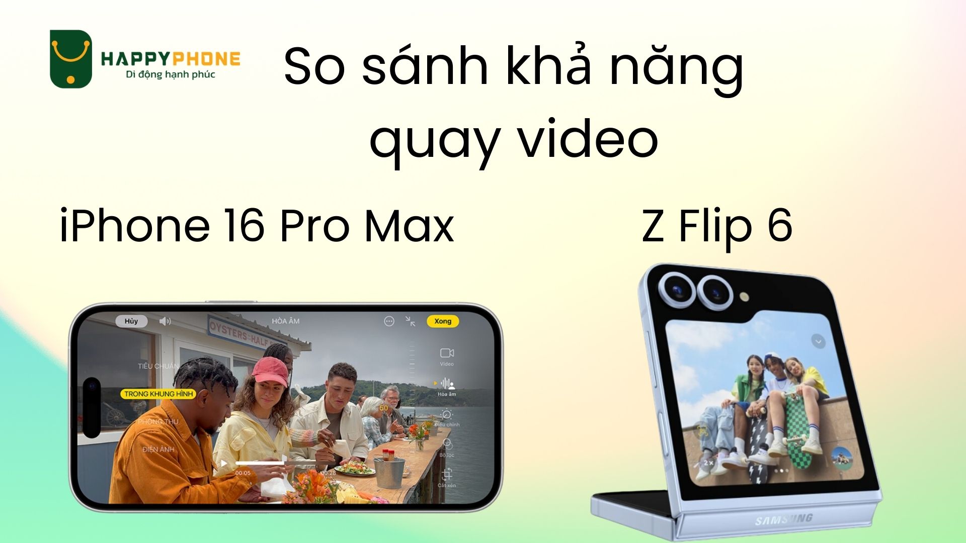 So sánh khả năng quay video iPhone 16 Pro Max và Galaxy Z Flip 6