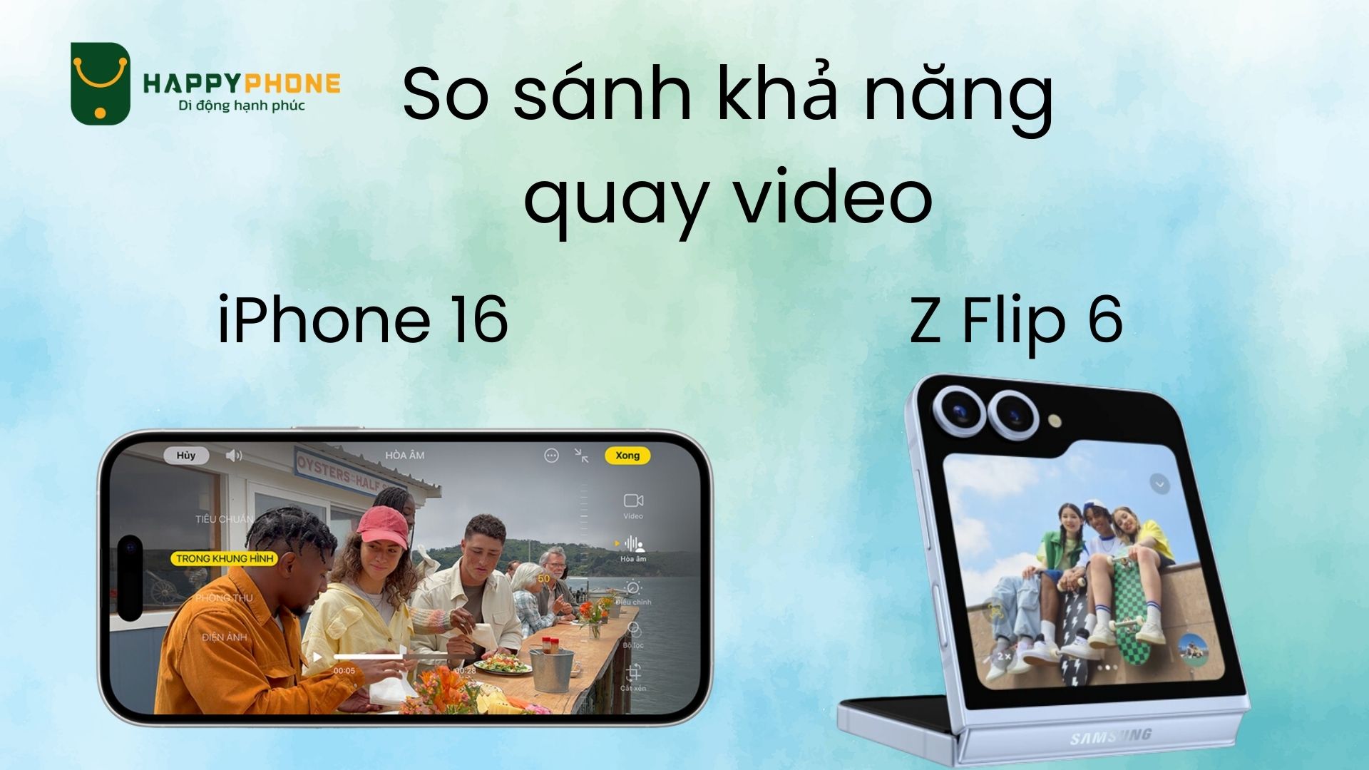 So sánh khả năng quay video iphone 16 với Z Flip 6