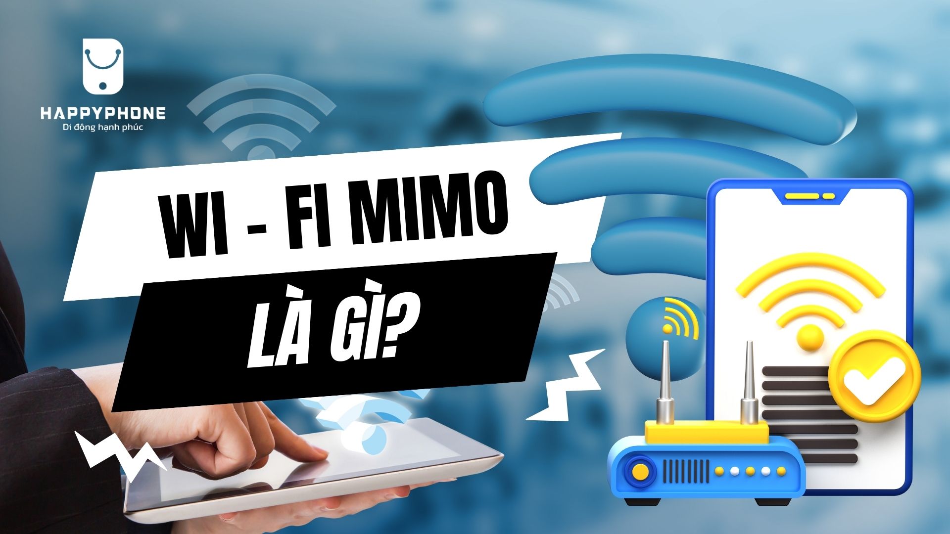 Wi-Fi MIMO là gì