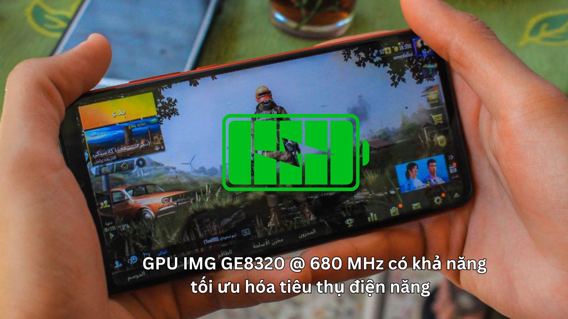 GPU IMG GE8320 @ 680 MHz có khả năng tối ưu hóa tiêu thụ điện năng