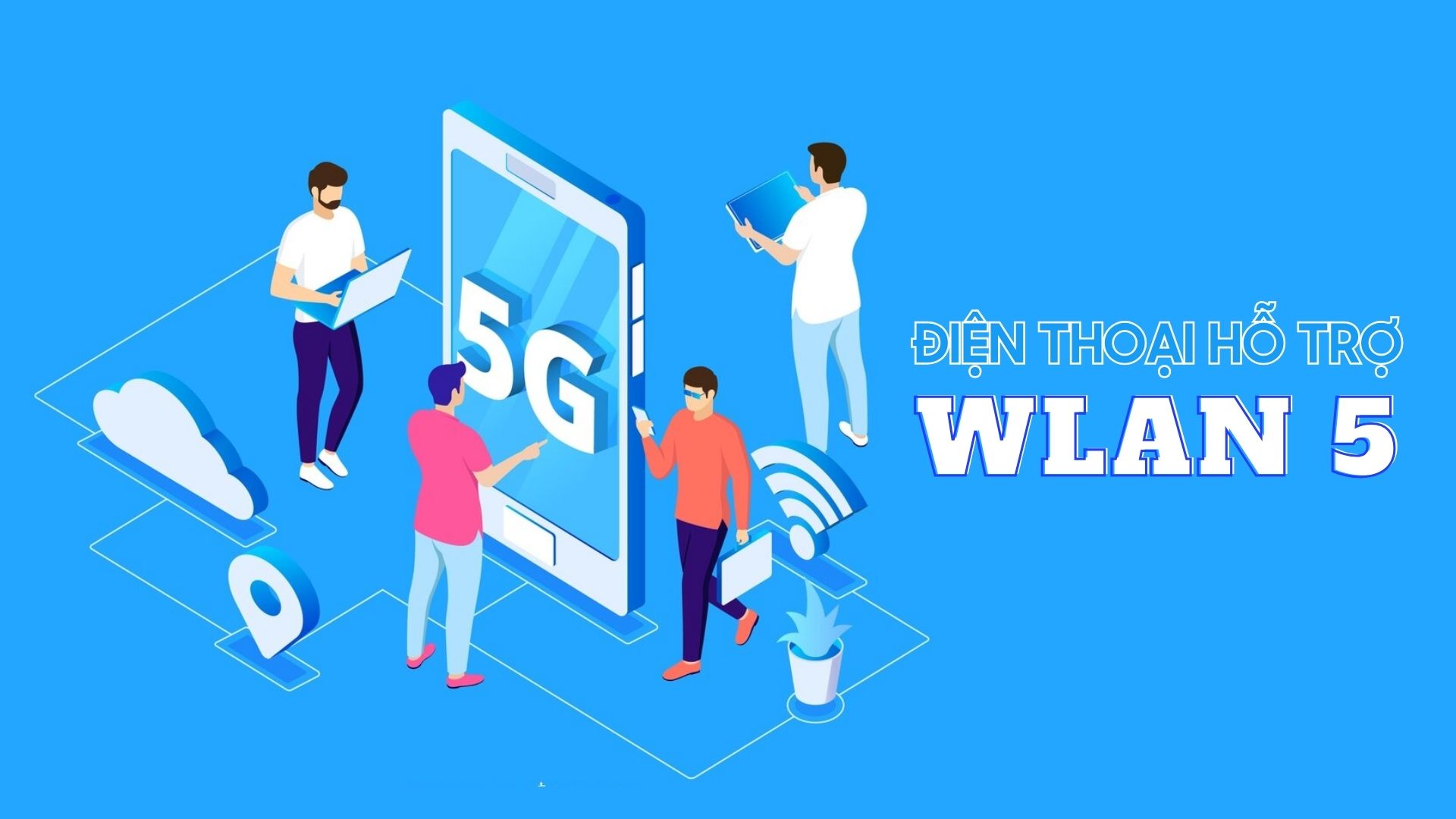 Một số dòng điện thoại hỗ trợ Wifi WLAN 5