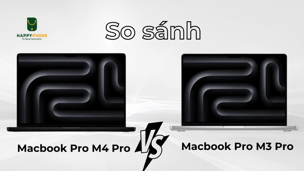 So sánh Macbook Pro 2024 Chip M4 Pro và M3 Pro