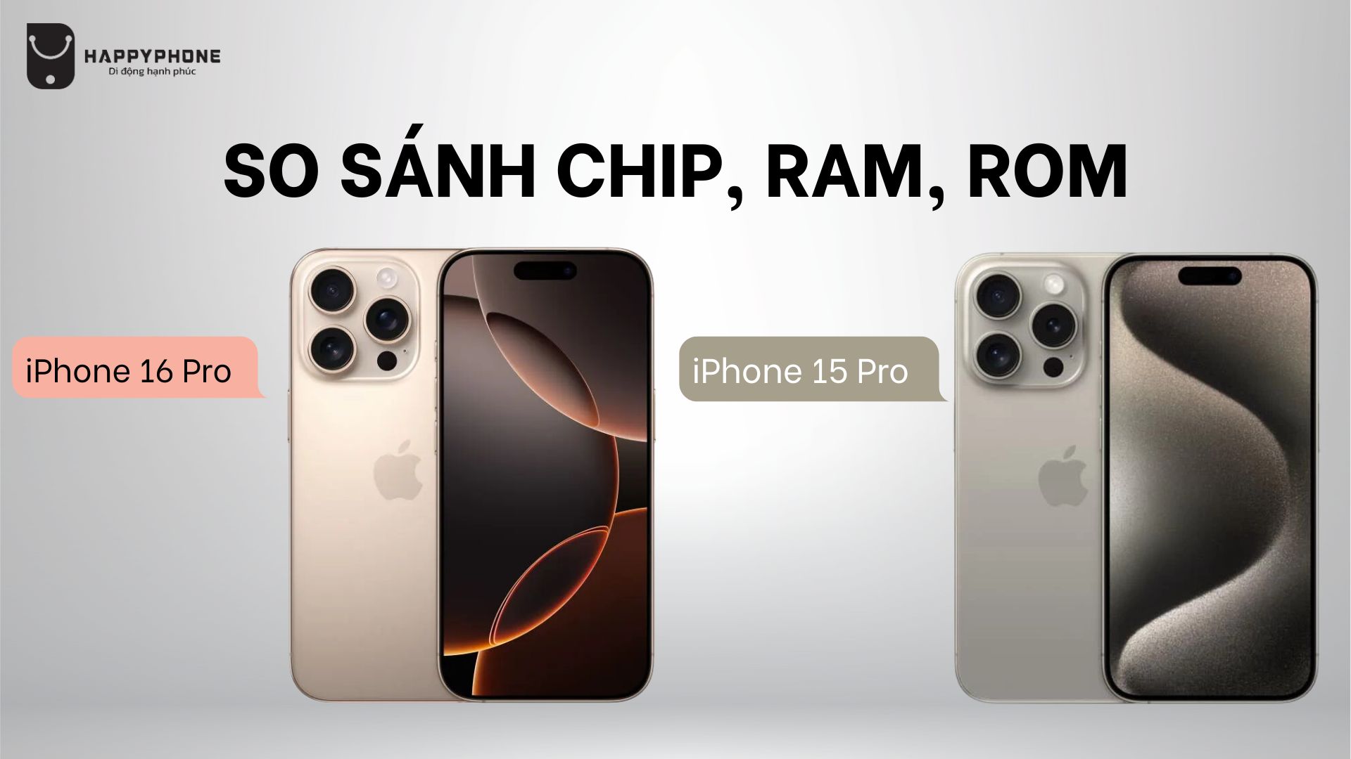 So sánh cấu hình iPhone 16 Pro và 15 Pro