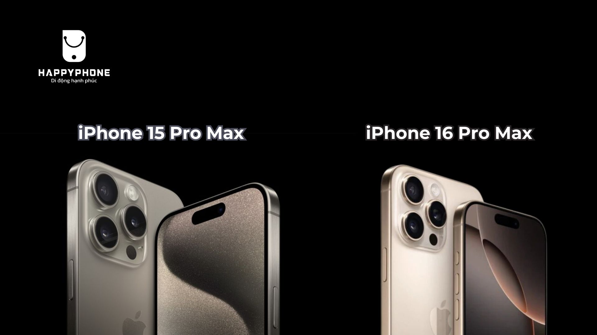 So sánh thiết kế iPhone 15 Pro Max và 16 Pro Max