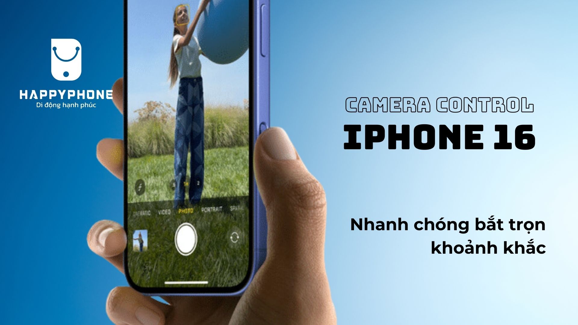 Ưu điểm của nút Camera Control trên iPhone 16