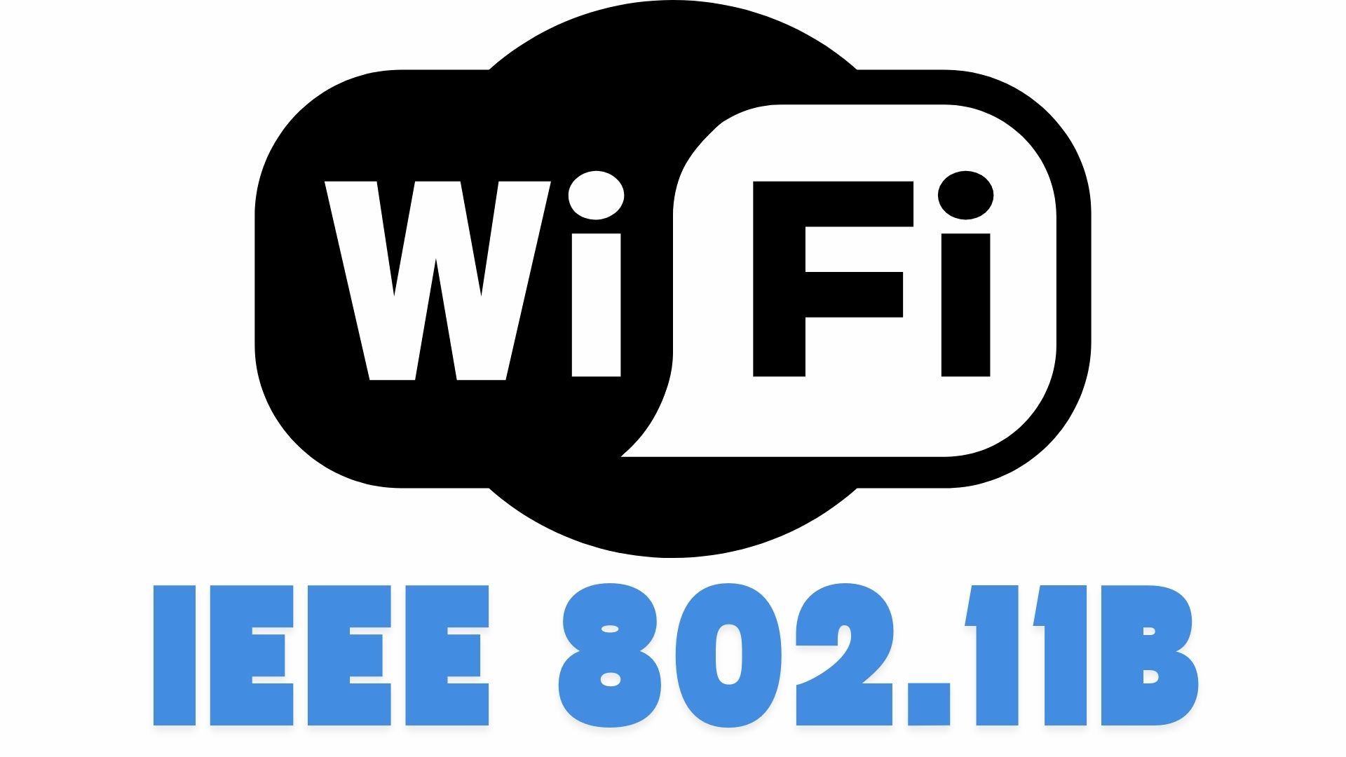 Wi-Fi IEEE 802.11b (1999)