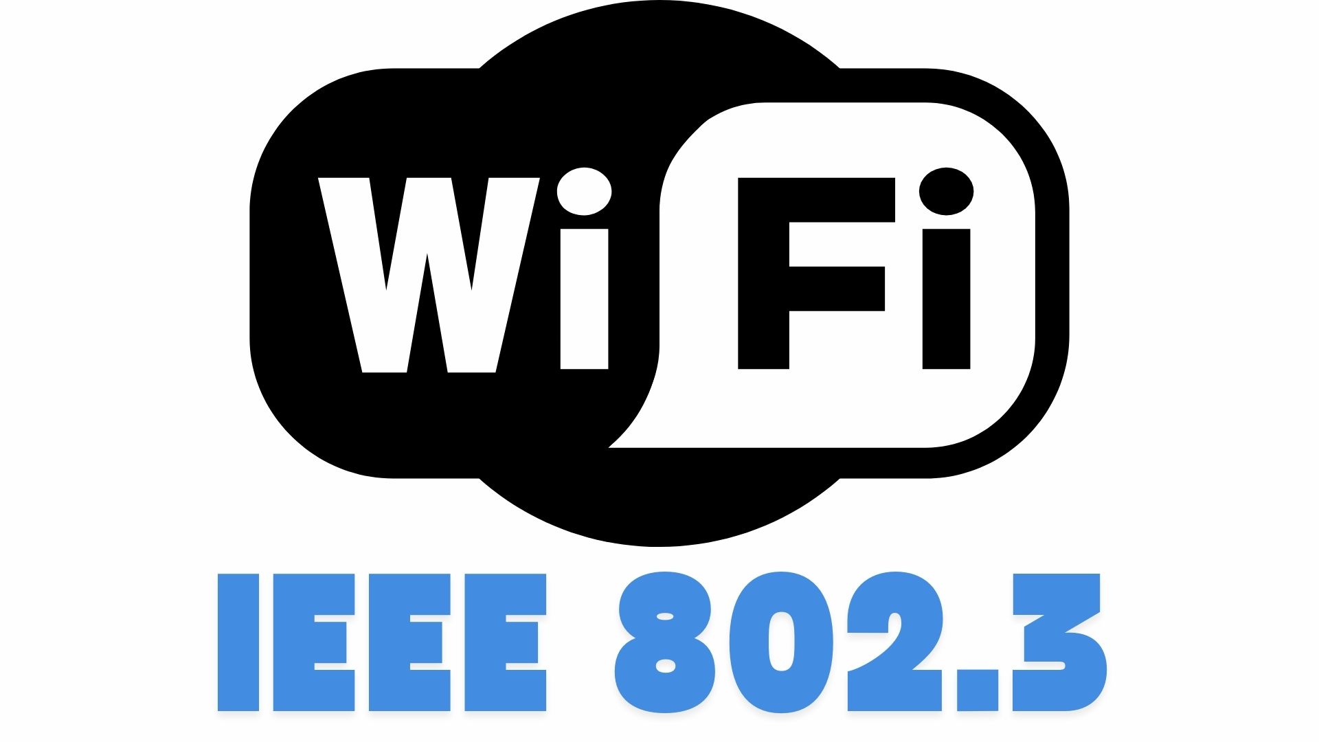 Wi-Fi IEEE 802.3 (Ethernet nguyên thủy)