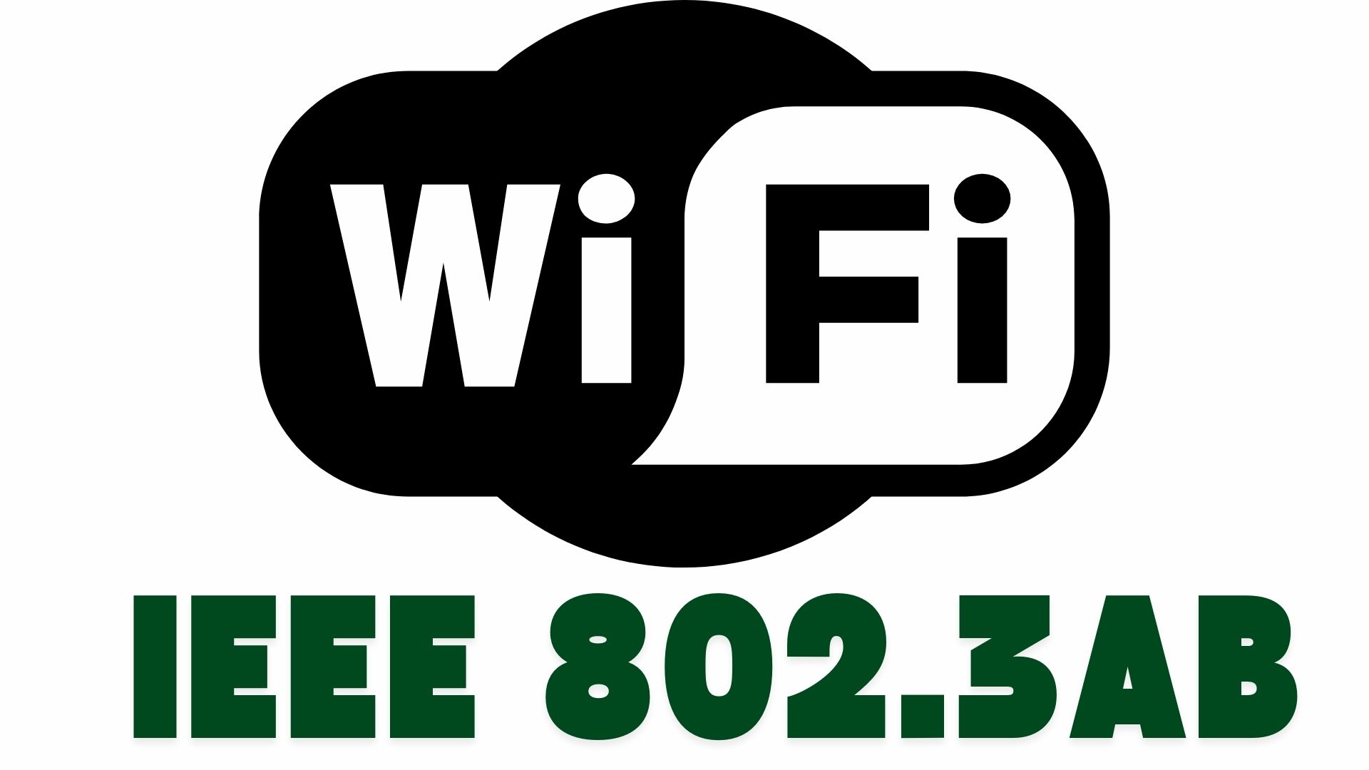 Wi-Fi IEEE 802.3ab (Gigabit Ethernet)