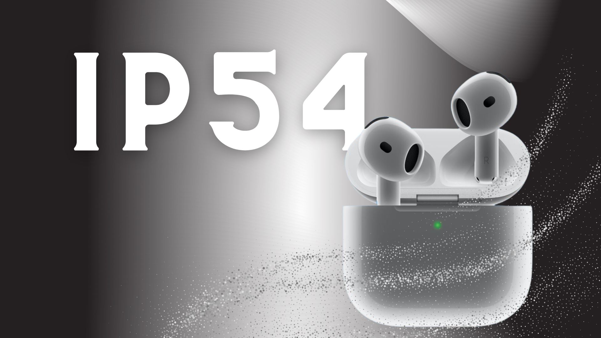 Airpods 4 chuẩn kháng bụi kháng nưươc IP54