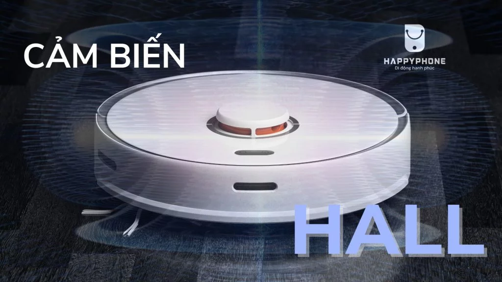 Cảm biến Hall trên robot hút bụi