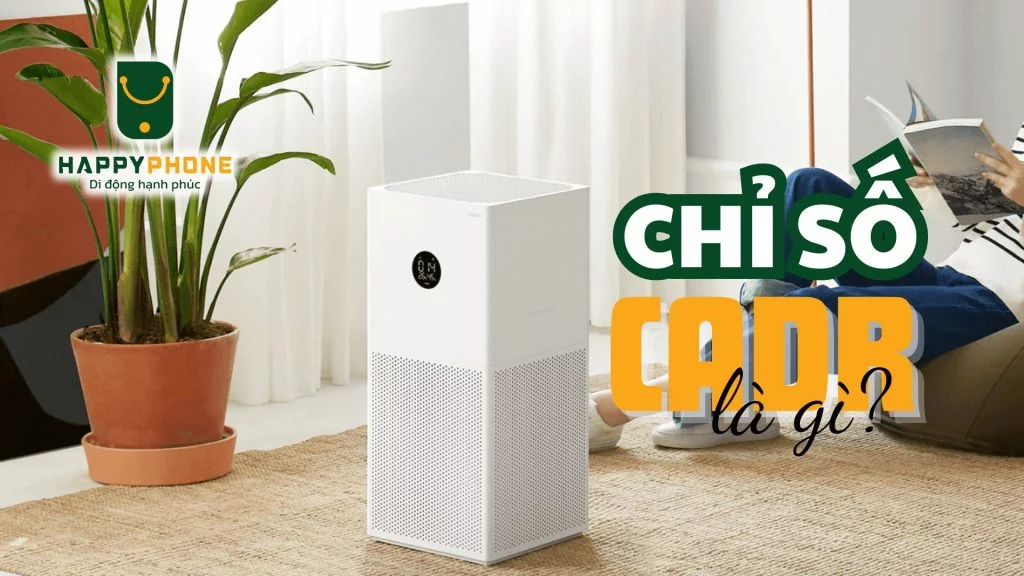 Chỉ số CADR là gì